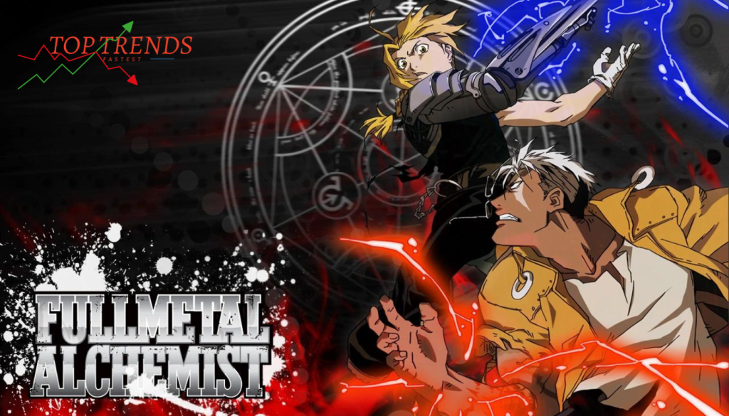 Anime Fullmetal Alchemist: Brotherhood - Hành trình tuyệt vời về hy sinh và tình người