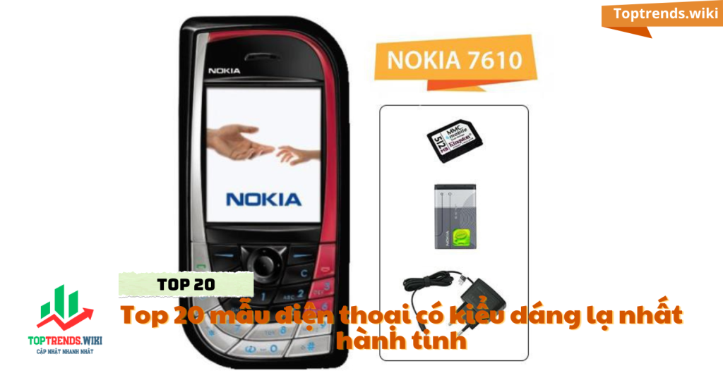 Nokia 7601 - Top 20 mẫu điện thoại có kiểu dáng lạ nhất hành tinh